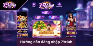 Hướng dẫn đăng nhập 79club cho người mới bắt đầu
